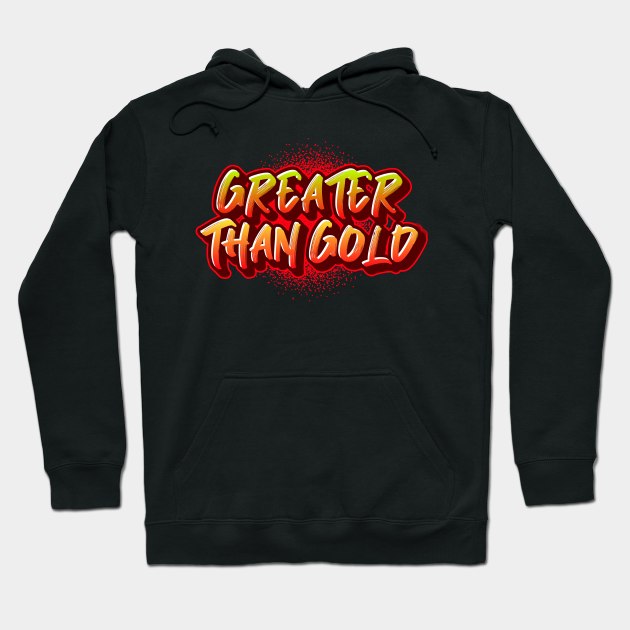 Greater Than Gold - Born For Greatness - Faith Based - Christian Hoodie by MyVictory